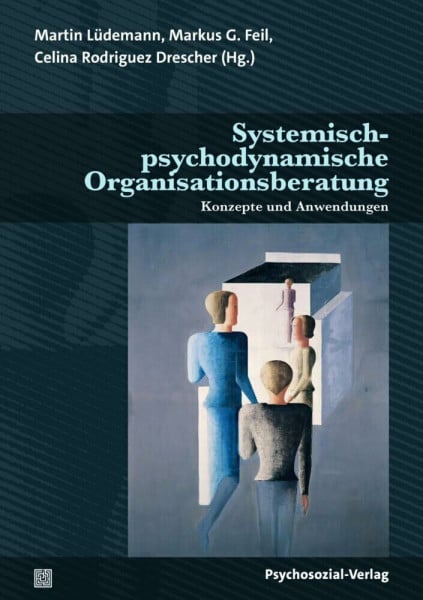 Beumer, Ulrich Systemisch-psychodynamische Organisationsberatung: Konzepte und Anwendungen (Therapie & Beratung)