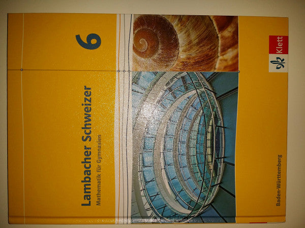 Buck, Heidi Lambacher Schweizer Mathematik 6. Ausgabe Baden-Württemberg: Schulbuch Klasse 6 (Lambacher Schweizer. Ausgabe für Baden-Württemberg ab 2014)
