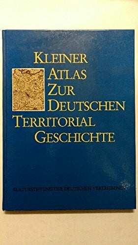 ludwig-biewer-bernhart-jahnig Kleiner Atlas zur deutschen Territorialgeschichte (German Edition)