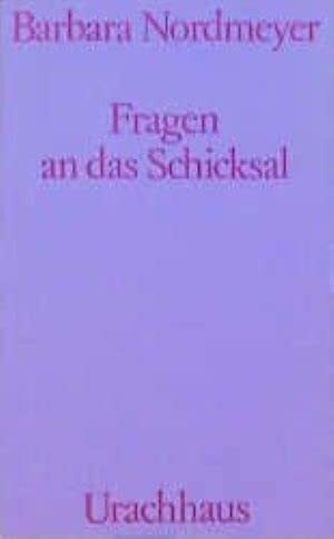 Nordmeyer, Barbara Fragen an das Schicksal