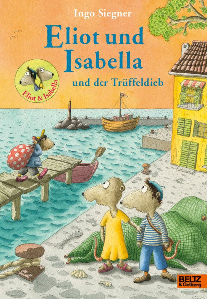 Siegner, Ingo Eliot und Isabella und der Trüffeldieb: Mit vielen farbigen Bildern (Eliot und Isabella, 6)