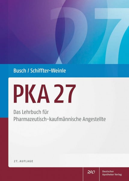 Busch, Martina PKA 27: Das Lehrbuch für Pharmazeutisch-kaufmännische Angestellte