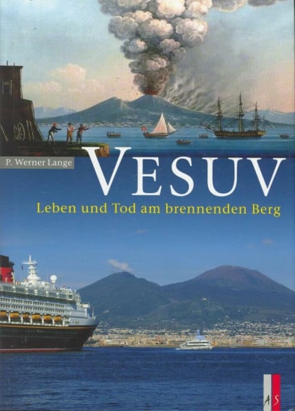 P. Werner Lange Vesuv: Leben und Tod am brennenden Berg