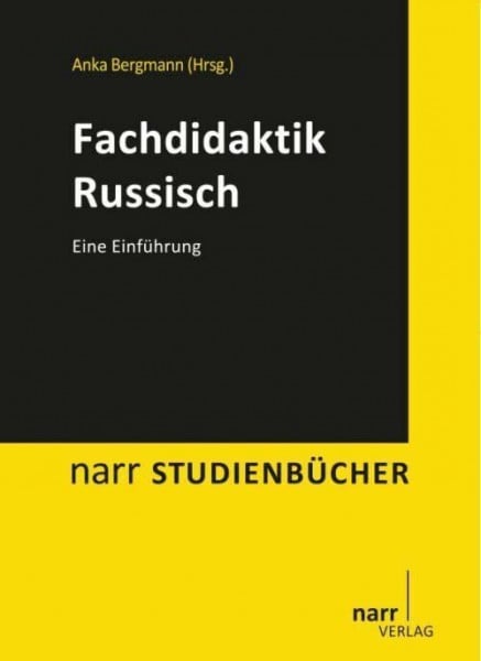 Bergmann, Anka Fachdidaktik Russisch: Eine Einführung (Narr Studienbücher)