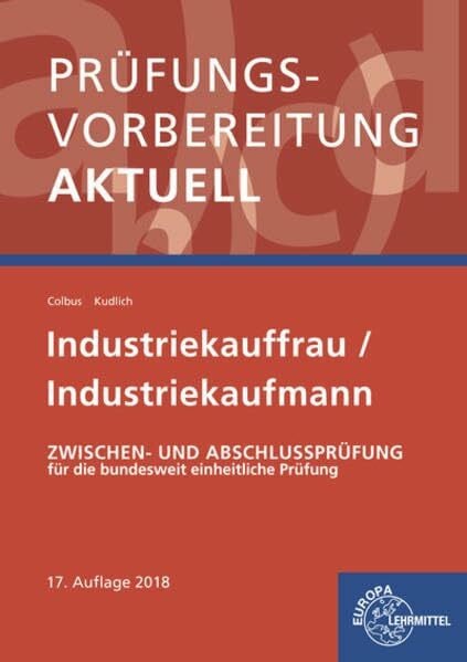 Colbus, Gerhard Prüfungsvorbereitung aktuell - Industriekauffrau/-mann: Zwischen- und Abschlussprüfung, Gesamtpaket