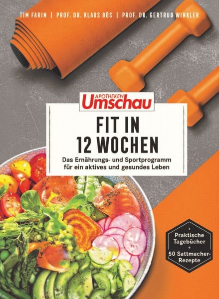 Farin, Tim Apotheken Umschau: Fit in 12 Wochen: Das Ernährungs- und Sportprogramm für ein aktives und gesundes Leben (Die Buchreihe der Apotheken Umschau, Band 11)