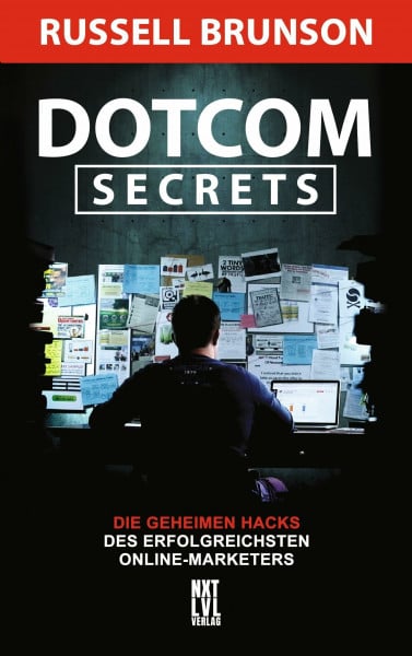 Braun, Almuth Dotcom Secrets: Die geheimen Hacks des erfolgreichsten Online-Marketers