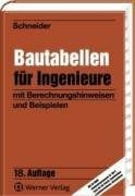 Goris, Alfons Schneider-Bautabellen für Ingenieure: Mit Berechnungshinweisen und Beispielen
