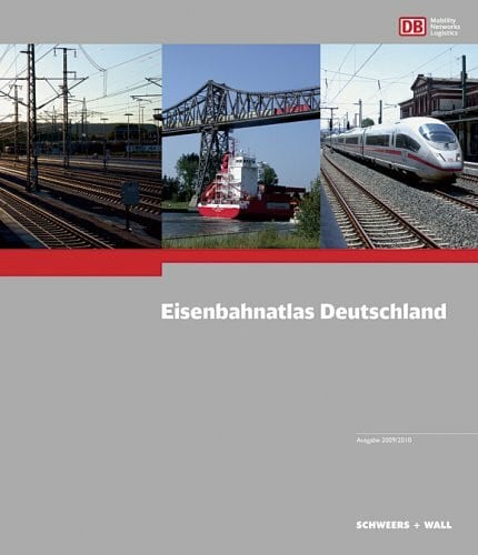 Schweers, Hans Eisenbahnatlas Deutschland: Ausgabe 2009/2010