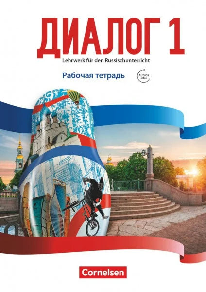 Kushnir, Elena Dialog - Lehrwerk für den Russischunterricht - Russisch als 2. Fremdsprache - Ausgabe 2016 - Band 1: Arbeitsheft mit Audios online - Mit Test zur ... als 2. Fremdsprache - Ausgabe 2016, Band 1)