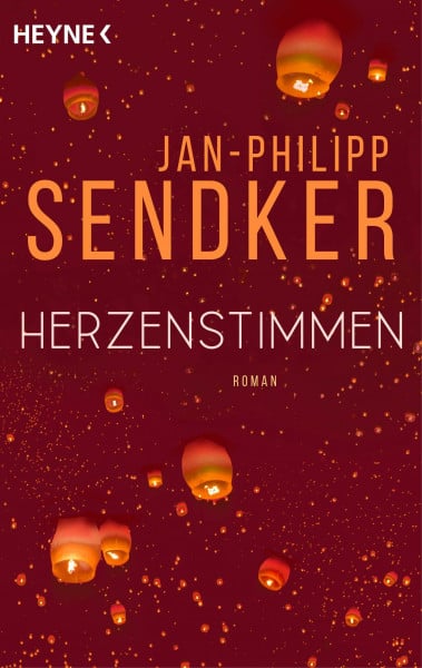 Sendker, Jan-Philipp Herzenstimmen: Roman (Die Burma-Serie, Band 2)