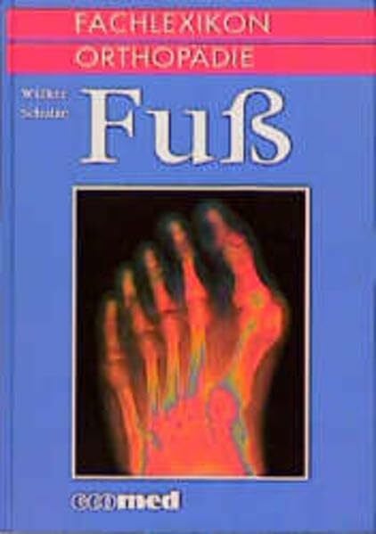 Wuelker, N Fachlexikon Orthopädie, 6 Bde., Fuß: Fuss