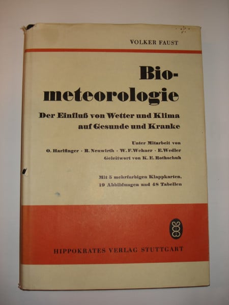 Faust, Volker Biometeorologie. Der Einfluß von Wetter und Klima auf Gesunde und Kranke
