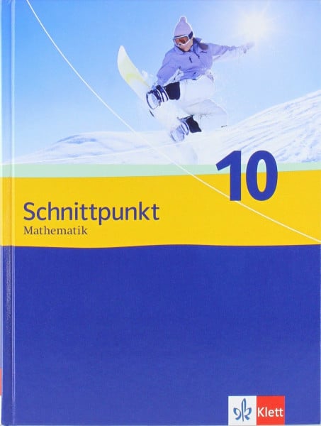 Schnittpunkt Mathematik 10. Ausgabe Schleswig-Holstein, Hessen, Berlin Mittleres Niveau: Schulbuch Klasse 10 (Schnittpunkt Mathematik. Ausgabe für Schleswig-Holstein, Hessen und Berlin ab 2009)