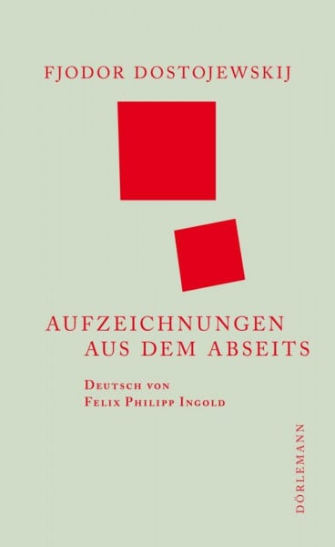 Dostojewskij, Fjodor Aufzeichnungen aus dem Abseits