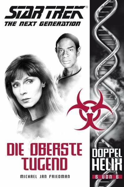 Friedman, Michael Jan Star Trek - The Next Generation: Doppelhelix 6: Die oberste Tugend