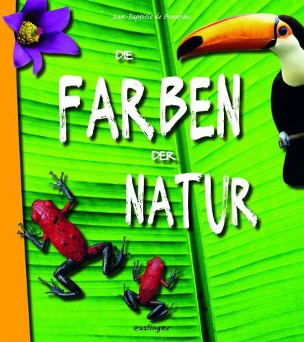 Jean-Baptiste de Panafieu Die Farben der Natur