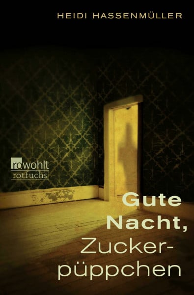 Kavemann, Barbara Gute Nacht, Zuckerpüppchen: Nachw. v. Barbara Kavemann. Ausgezeichnet mit dem Jugendbuchpreis Buxtehuder Bulle 1989
