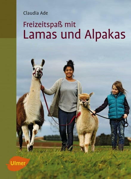 Ade, Claudia Freizeitspaß mit Lamas und Alpakas
