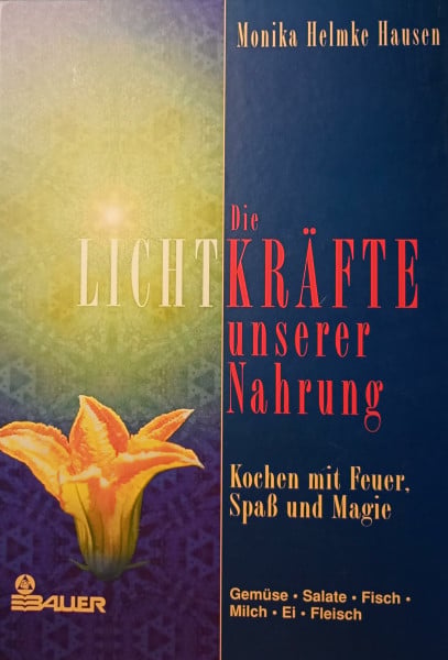 Hausen, Monika Helmke Die Lichtkräfte unserer Nahrung