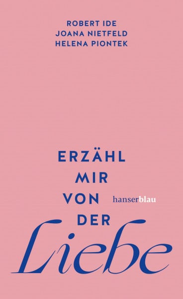 Ide, Robert Erzähl mir von der Liebe: »Ein wirklich liebenswertes Buch.« – Christine Westermann