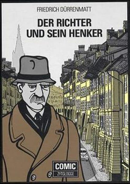 Dürrenmatt, Friedrich Der Richter und sein Henker: Comic auf der Grundlage des Romans