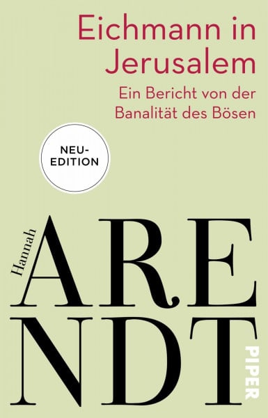 Meyer, Thomas Eichmann in Jerusalem: Ein Bericht von der Banalität des Bösen | Das umstrittenste Buch der Philosophin in neuer Ausstattung