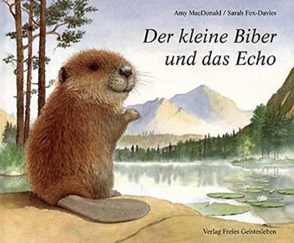 Fox-Davies, Sarah Der kleine Biber und das Echo