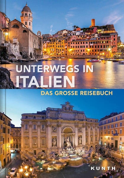 Wolfgang Kunth Unterwegs in Italien: Das große Reisebuch