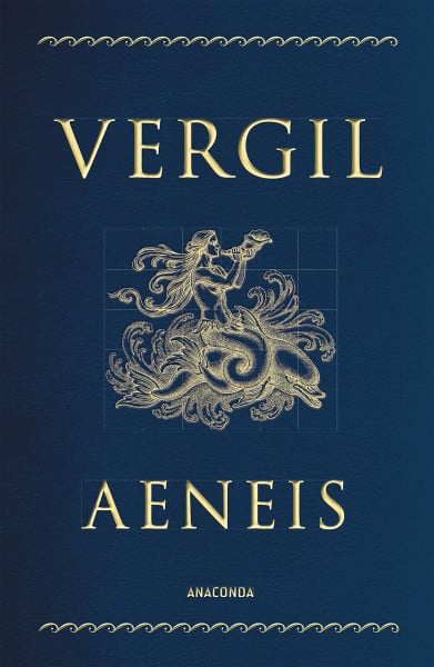 Vergil Vergil, Aeneis (Cabra-Lederausgabe) (Cabra-Leder-Reihe, Band 8): Klassisch gebunden in Cabra-Leder, mit Goldprägung