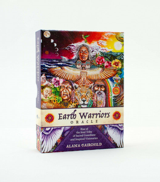 Fairchild, Alana Earth Warriors Oracle: Rise of the Soul Tribe of Sacred Guardians and Inspired Visionaries