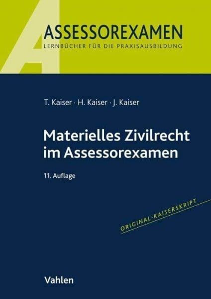 Kaiser, Horst Materielles Zivilrecht im Assessorexamen