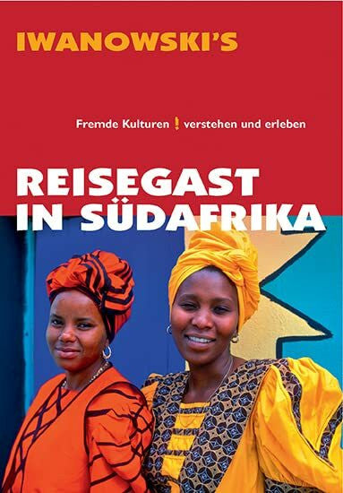 Pinkau, Guido Reisegast in Südafrika - Kulturführer von Iwanowski: Fremde Kulturen verstehen und erleben