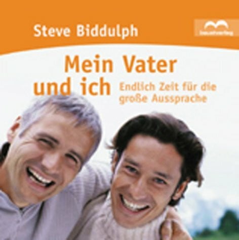 Biddulph, Steve Mein Vater und ich