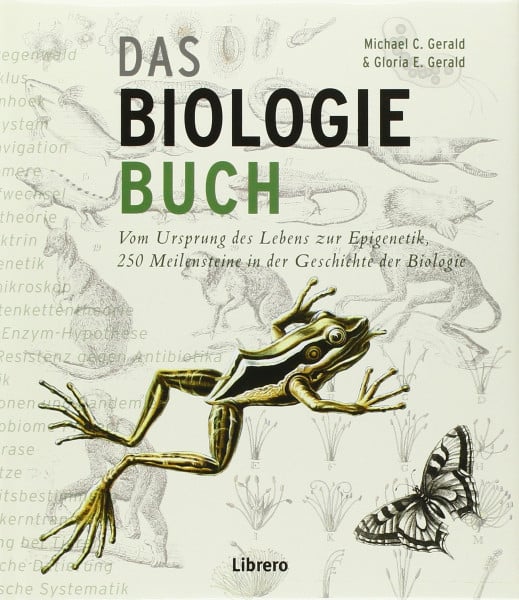 Gerald, Michael Das Biologiebuch: Meilensteine der Biologie