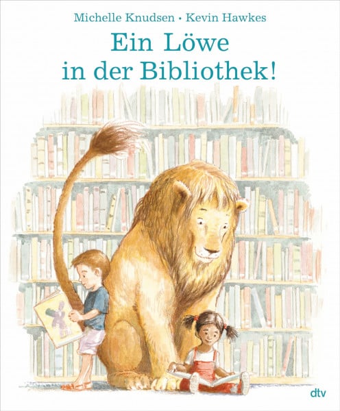 Knudsen, Michelle Ein Löwe in der Bibliothek!