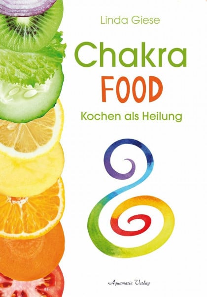 Giese, Linda Chakra-Food: Kochen als Heilung