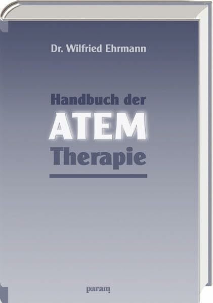 Ehrmann, Wilfried Handbuch der Atem-Therapie