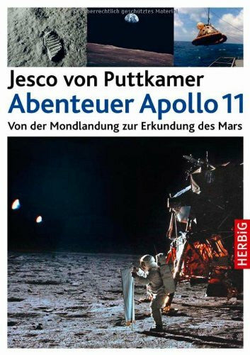 von Puttkamer, Jesco Abenteuer Apollo 11: Von der Mondlandung zur Erkundung des Mars