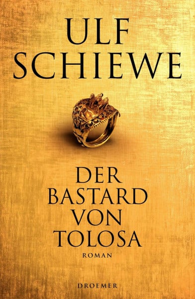 Schiewe, Ulf Der Bastard von Tolosa: Roman