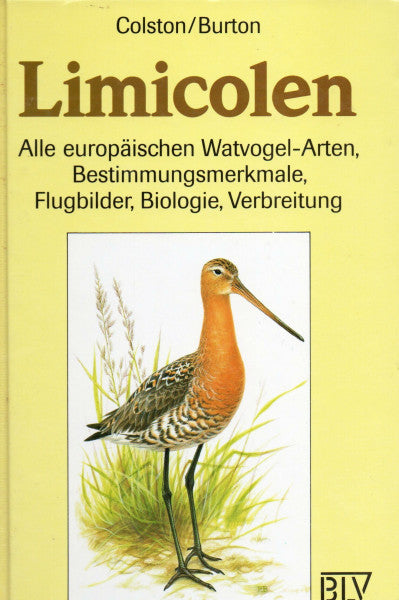 Colston/Burton Limicolen Limicolen. Alle europäischen Watvogel-Arten. Bestimmungsmerkmale, Flugbilder, Biologie, Verbreitung