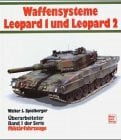 Spielberger, Walter J Der mittlere Kampfpanzer Leopard und seine Abarten (Militärfahrzeuge)