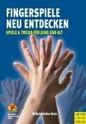 Kelber-Bretz, Wilhelm Fingerspiele neu entdecken: Spiele & Tricks für Jung und Alt