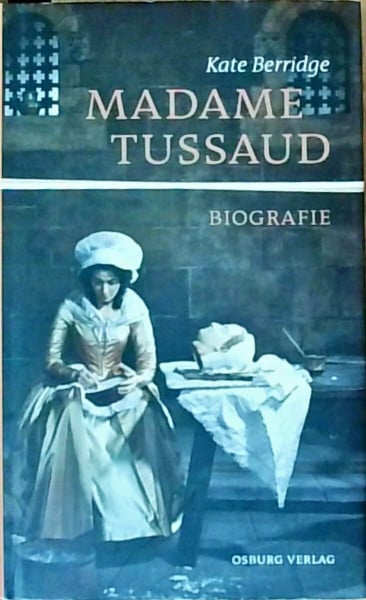 Berridge, Kate Madame Tussaud: Biografie