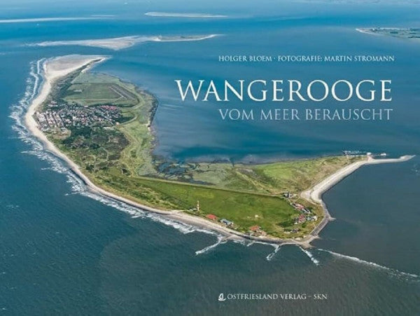 Bloem, Holger Wangerooge: vom Meer berauscht 2. Auflage