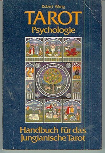 Wang, Robert Tarot Psychologie: Handbuch zum Jungianischen Tarot