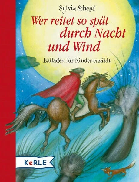 Hoppe-Engbring, Yvonne Wer reitet so spät durch Nacht und Wind: Balladen für Kinder erzählt