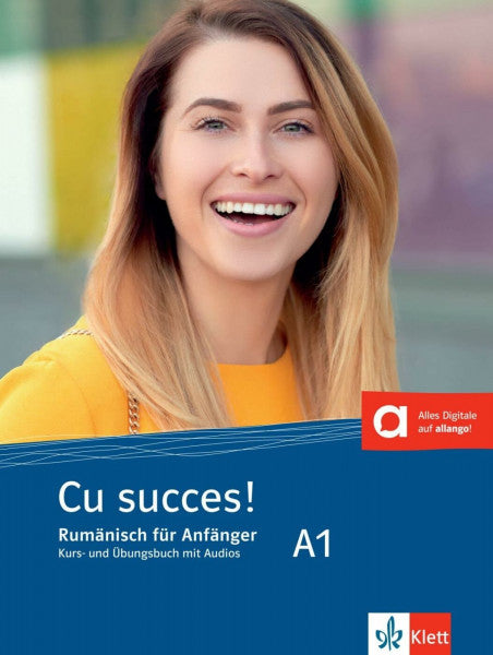 Cu succes! A1: Rumänisch für Anfänger. Kurs- und Übungsbuch mit Audios
