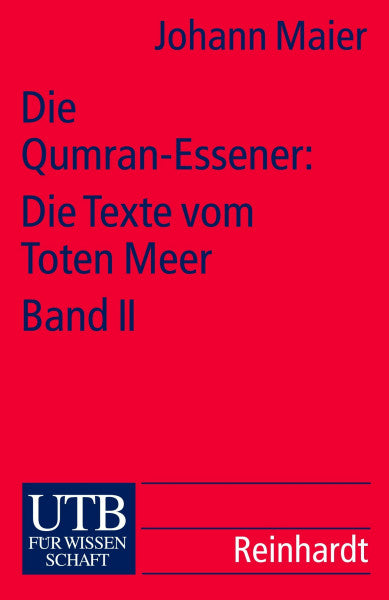 Maier, Johann Die Qumran-Essener: Die Texte vom Toten Meer Bd. II: Die Texte der Höhle