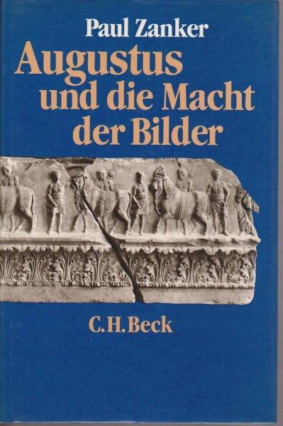 Zanker, Paul Augustus und die Macht der Bilder